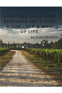 Starting your own business isn't just a job - it's a way of life.