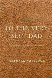 To The Very Best Dad