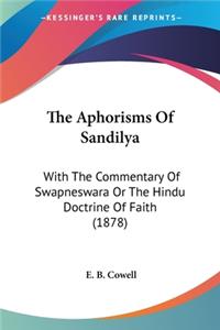Aphorisms Of Sandilya