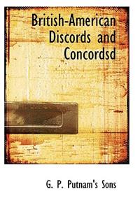 British-American Discords and Concordsd
