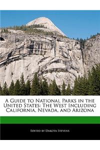 A Guide to National Parks in the United States