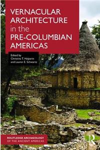 Vernacular Architecture in the Pre-Columbian Americas