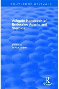 Ashgate Handbook of Endocrine Agents and Steroids