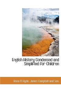 English History Condensed and Simplified for Children