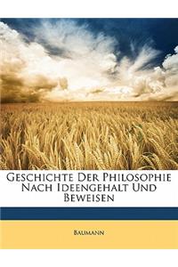 Geschichte Der Philosophie Nach Ideengehalt Und Beweisen