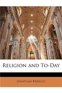 Religion and To-Day