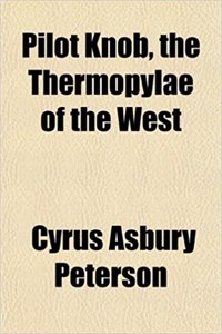 Pilot Knob, the Thermopylae of the West