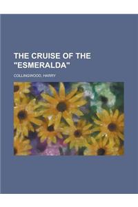 The Cruise of the Esmeralda