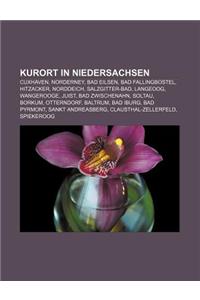 Kurort in Niedersachsen: Cuxhaven, Norderney, Bad Eilsen, Bad Fallingbostel, Hitzacker, Norddeich, Salzgitter-Bad, Langeoog, Wangerooge, Juist