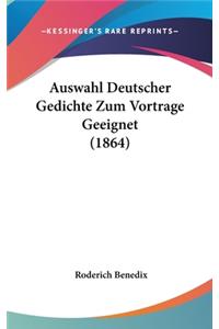 Auswahl Deutscher Gedichte Zum Vortrage Geeignet (1864)