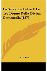 La Selva, Le Belve E Le Tre Donne Della Divina Commedia (1873)