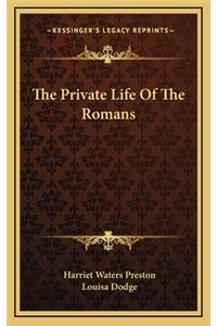 The Private Life of the Romans