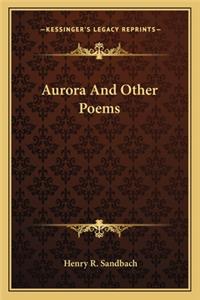 Aurora and Other Poems
