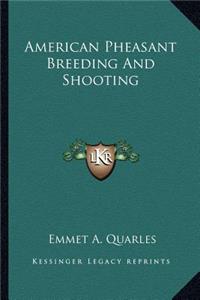 American Pheasant Breeding and Shooting