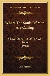 Where The Souls Of Men Are Calling