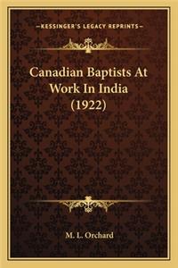 Canadian Baptists At Work In India (1922)