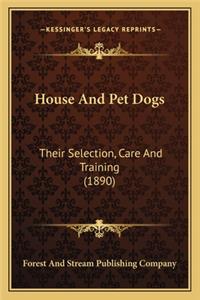 House and Pet Dogs