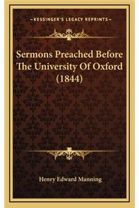 Sermons Preached Before the University of Oxford (1844)