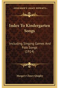 Index to Kindergarten Songs