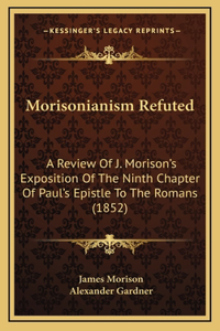 Morisonianism Refuted