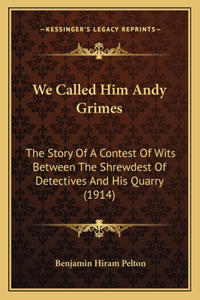 We Called Him Andy Grimes