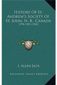 History Of St. Andrew's Society Of St. John, N. B., Canada