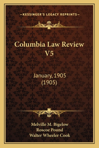 Columbia Law Review V5