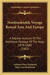 Nordenskiolds Voyage Round Asia And Europe