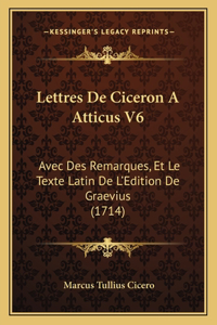 Lettres De Ciceron A Atticus V6