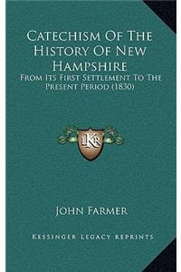 Catechism Of The History Of New Hampshire
