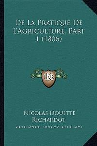 De La Pratique De L'Agriculture, Part 1 (1806)