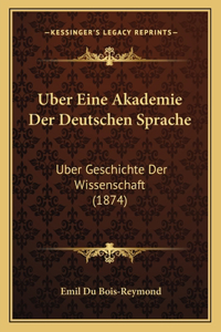 Uber Eine Akademie Der Deutschen Sprache