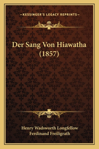 Der Sang Von Hiawatha (1857)