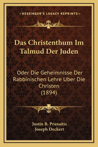 Das Christenthum Im Talmud Der Juden