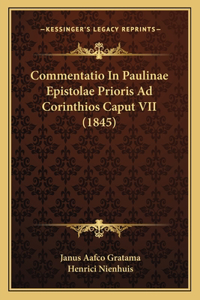 Commentatio In Paulinae Epistolae Prioris Ad Corinthios Caput VII (1845)