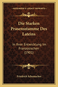 Die Starken Prasensstamme Des Lateins