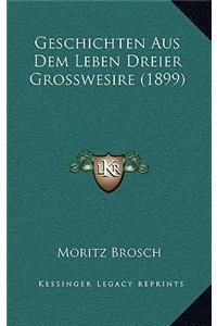 Geschichten Aus Dem Leben Dreier Grosswesire (1899)