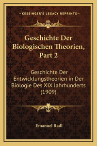 Geschichte Der Biologischen Theorien, Part 2