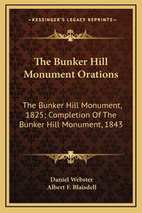 The Bunker Hill Monument Orations