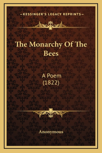 The Monarchy Of The Bees