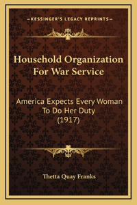 Household Organization For War Service