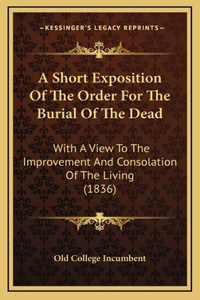 A Short Exposition Of The Order For The Burial Of The Dead