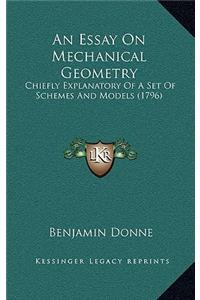 An Essay On Mechanical Geometry