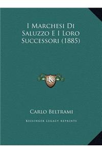 I Marchesi Di Saluzzo E I Loro Successori (1885)