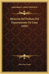 Memoria Del Prefecto Del Departamento De Lima (1892)