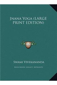 Jnana Yoga (LARGE PRINT EDITION)
