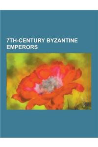 7th-Century Byzantine Emperors: Constans II, Constantine III (Byzantine Emperor), Constantine IV, Heraclius, Heraclius (Son of Constans II), Heraklona