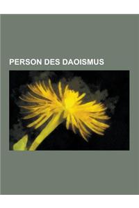 Person Des Daoismus: Zhuangzi, Laozi, Alan Watts, Liezi, Zhi Gang Sha, Zhang Daoling, GE Hong, Qiu Chuji, Liu Ying, Wang Yuanlu, Sun Bu'er,