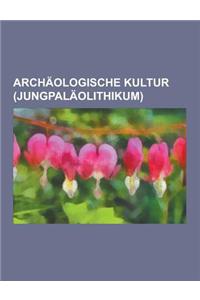 Archaologische Kultur (Jungpalaolithikum)