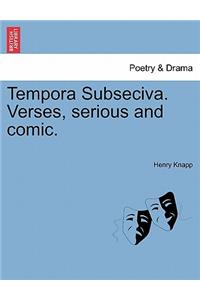 Tempora Subseciva. Verses, Serious and Comic.